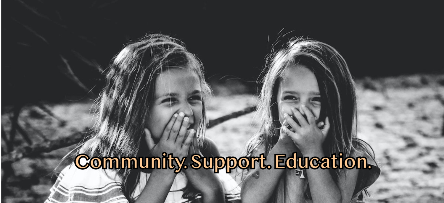 COMMUNITY. SUPPORT. EDUCATION.